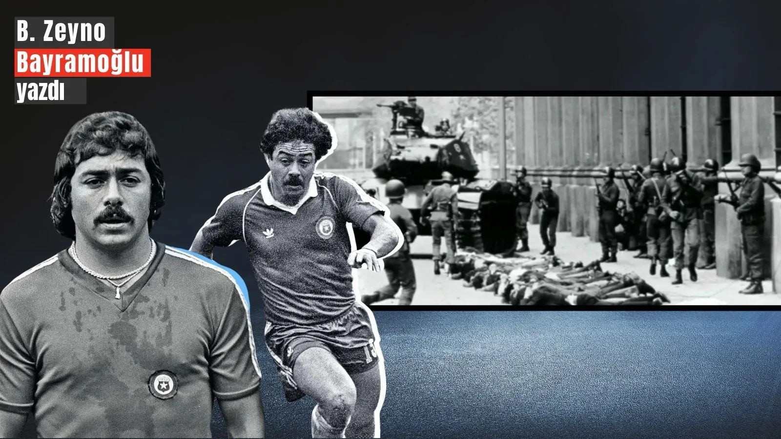 B. Zeyno Bayramoğlu yazdı | Darbenin gölgesinde futbol