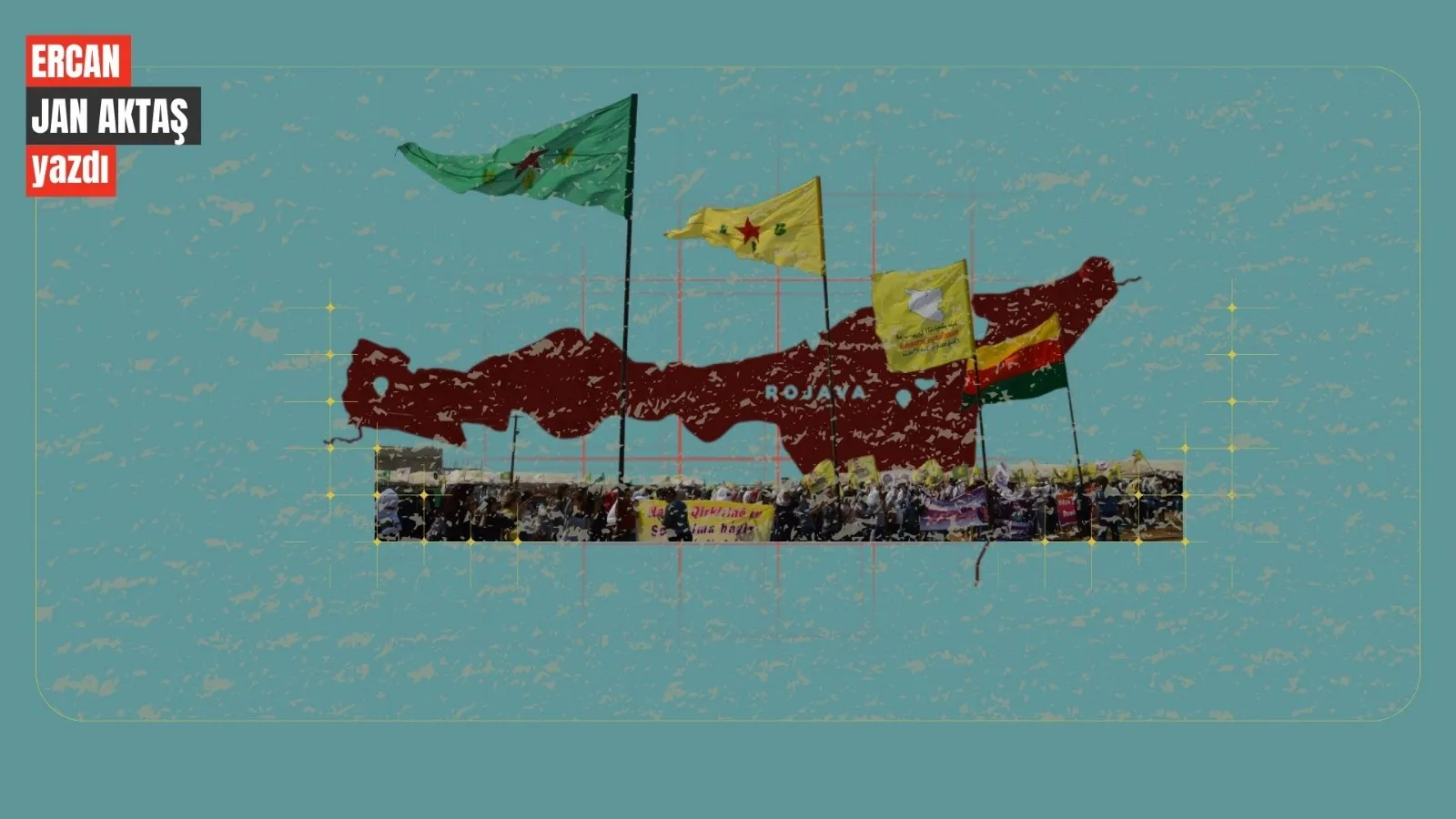 Ercan Jan Aktaş yazdı