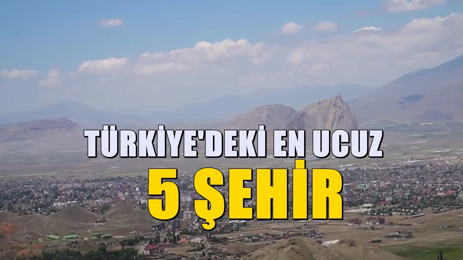 Türkiye’de ucuz yaşamın adresi olan iller! Bu 5 şehir gerçekten ucuz
