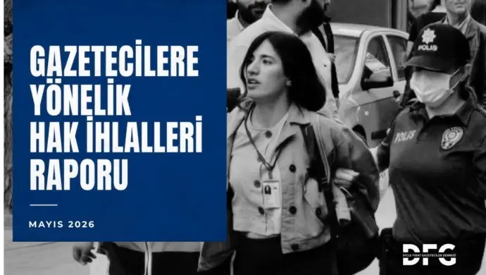 Mayıs ayı basın özgürlüğü raporu