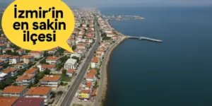 İzmir’in en sakin bölgesi belli oldu! Yaşam için en ideal ilçe