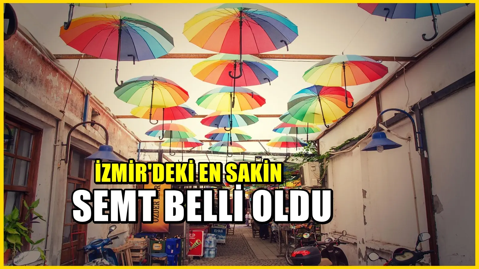 İzmir’deki en sakin semt belli oldu: Taş sokakları ve huzurlu atmosferi dikkat çekiyor!