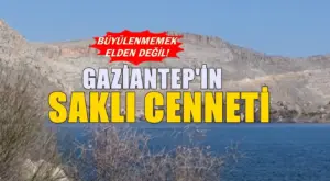 Gaziantep’in Saklı Cenneti: Gelen herkesin hayranlık duyduğu yer