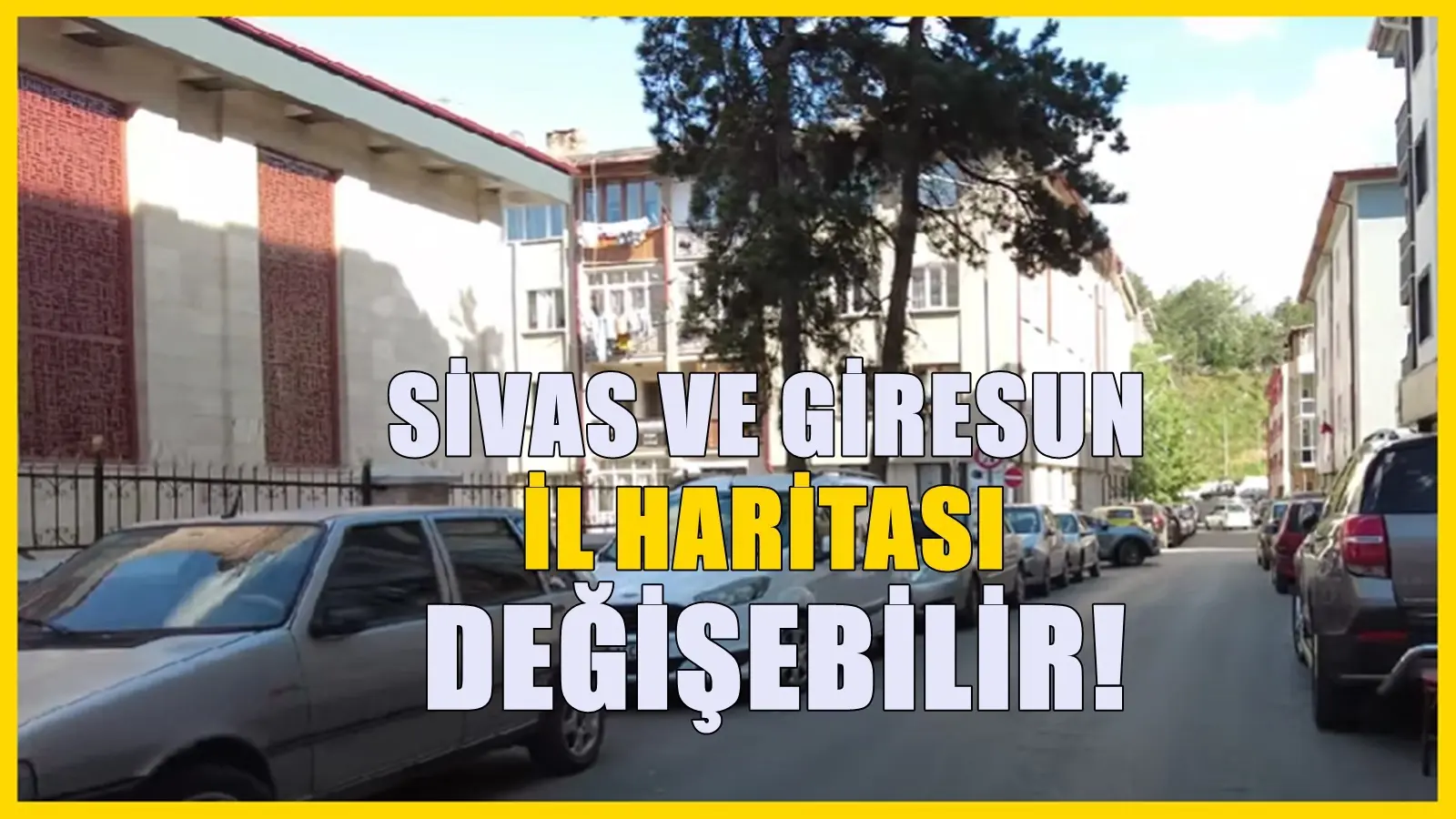 Doğu Karadeniz bölgesinde yeni il! Sivas veya Giresun’daki…