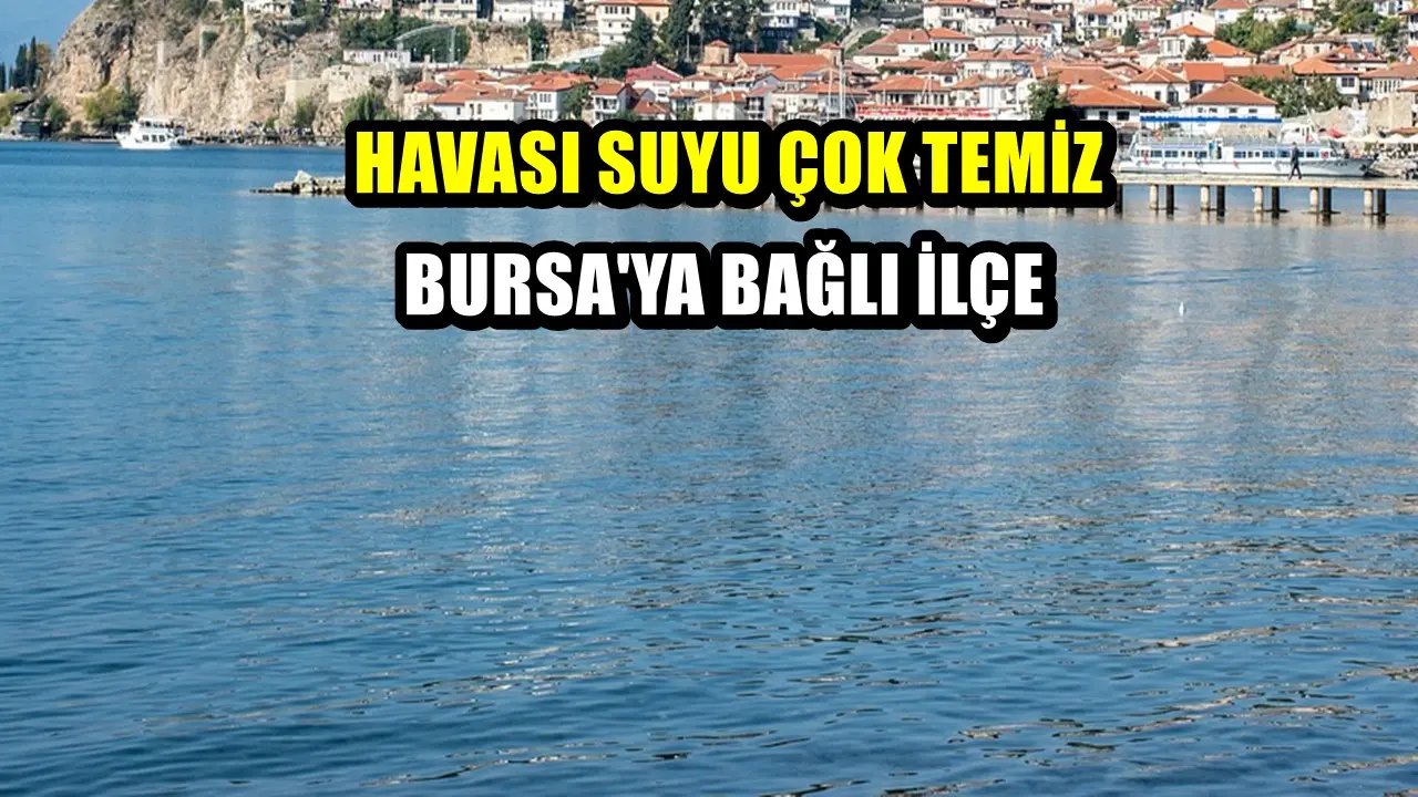İstanbul’un dibinde! Bursa’nın en temiz ilçeleri arasında öne çıkıyor