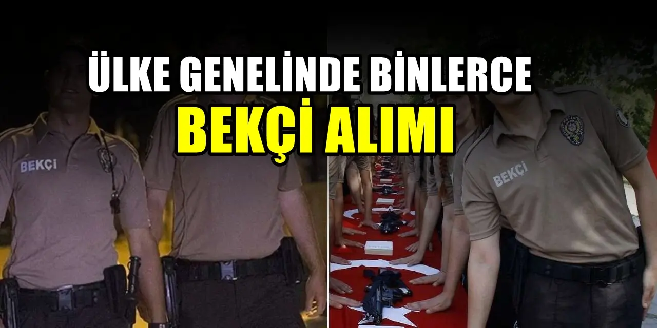 Çok sayıda genci ilgilendiriyor! Binlerce bekçi alımı yapılacak
