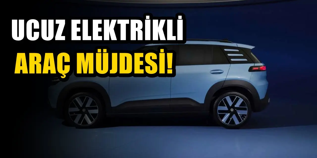 Araç piyasası hareketlendi! VW’nin ucuz elektrikli modeli geliyor