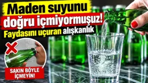 Maden suyunun tüm faydasını yok eden alışkanlık! Öğrenince yapmayacaksınız…