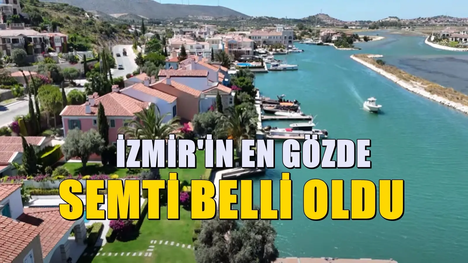 İzmirli zenginlerin gözdesi olan semt! Ev almayan neredeyse kalmadı