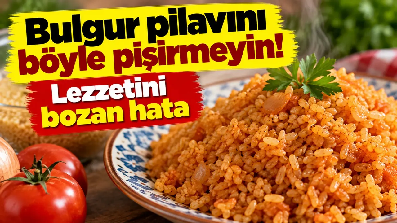 Bulgur pilavını tencereye koyarken yapılan hata: Kıvamını bozuyor