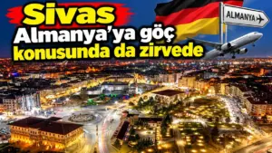 Almanya’ya göç denilince öne çıkan şehir: Sivas’ın gurbet hikâyesi
