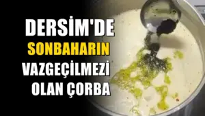 Nesillerdir pişiriliyor: Dersim usulü dövme çorbası