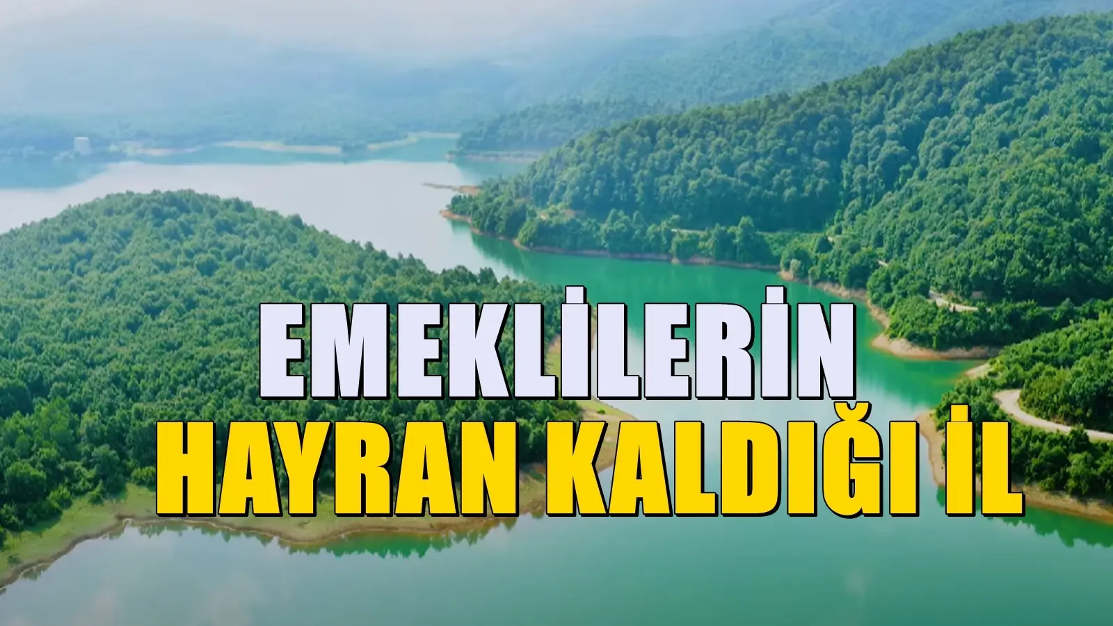 Emeklilerin yeni gözdesi olan il! Ankara, İstanbul ve Bursa’ya çok yakın