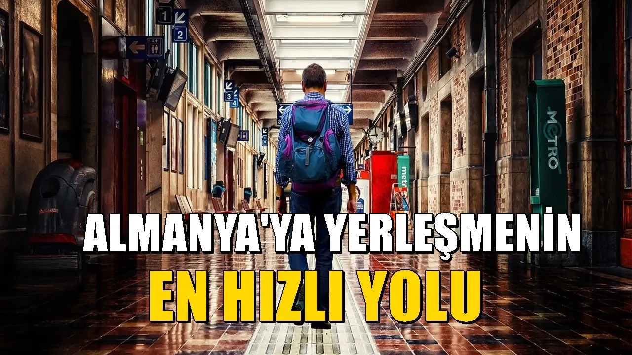 Almanya’ya gelmenin yolu! Hangi yolla yerleşmek daha kolay?