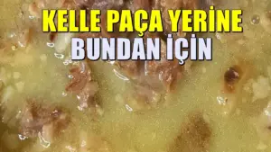 Uzmanlar öneriyor: Kelle paça yerine kışın bu çorbadan yapın
