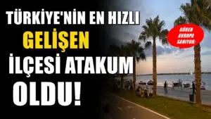 Türkiye’nin hızla gelişen ilçesi: Atakum birçok ili geride bırakıyor
