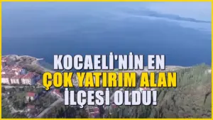 Kocaeli’ye bağlı o ilçe yükselişte: Herkesin tapu almaya başladığı yer