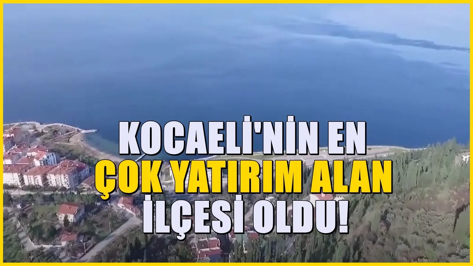 Kocaeli’ye bağlı o ilçe yükselişte: Herkesin tapu almaya başladığı yer